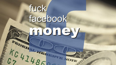 #deletefacebook e o prostie. #fuckfacebookmoney este, insa, minunat