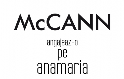 McCann! Băi McCann! Angajeaz-o pe Anamaria!